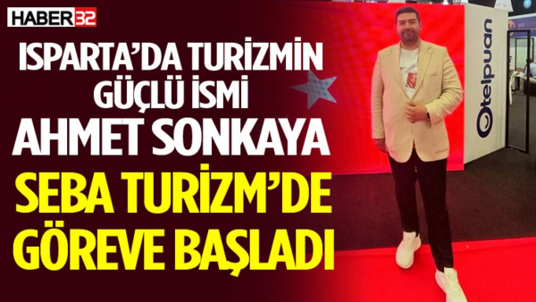 Ahmet Sonkaya artık SEBA Turizm’de
